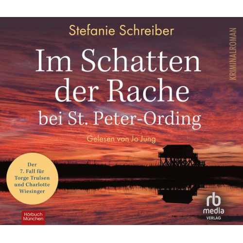 Stefanie Schreiber - Im Schatten der Rache bei St. Peter-Ording: Der siebte Fall für Torge Trulsen und Charlotte Wiesinger (Torge Trulsen und Charlotte Wiesinger - Krimina