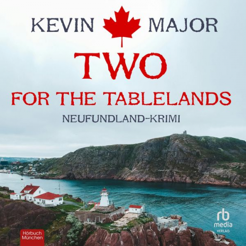 Kevin Major - Two for the Tablelands