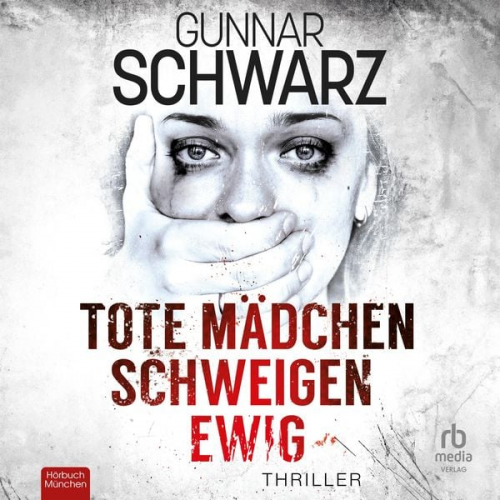 Gunnar Schwarz - Tote Mädchen schweigen ewig