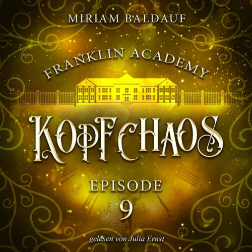 Miriam Baldauf - Franklin Academy, Episode 9 - Kopfchaos