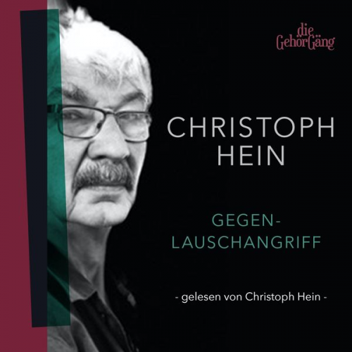 Christoph Hein - Gegenlauschangriff