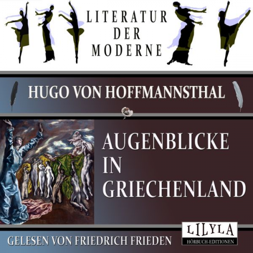 Hugo von Hofmannsthal - Augenblicke in Griechenland