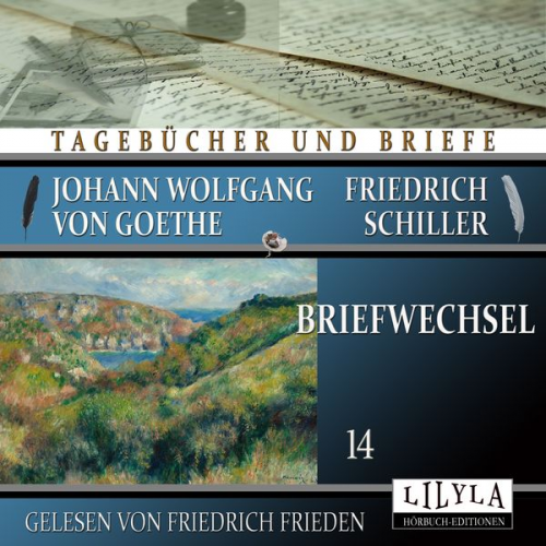 Johann Wolfgang Goethe + Friedrich Schiller - Briefwechsel 14