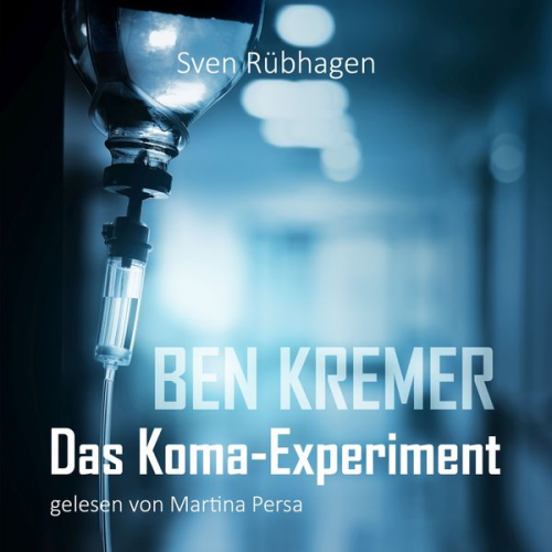 Sven Rübhagen - Ben Kremer Das Koma-Experiment