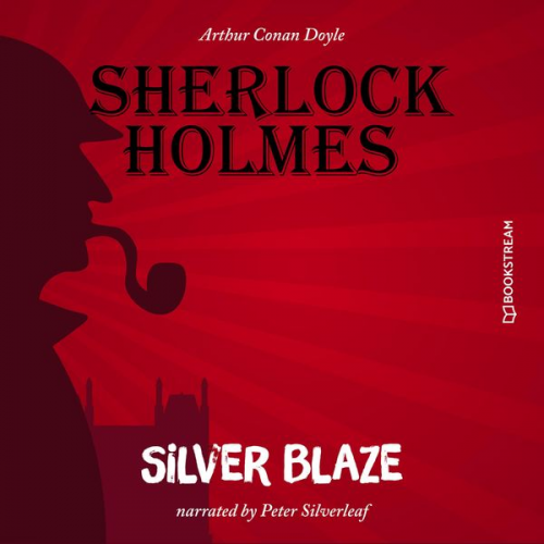 Arthur Conan Doyle - Silver Blaze