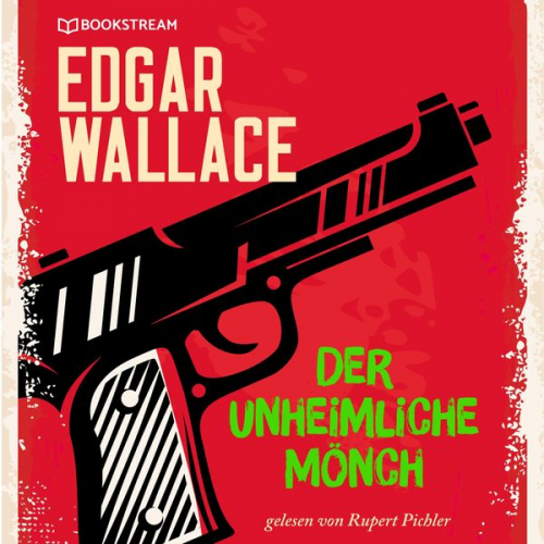 Edgar Wallace - Der unheimliche Mönch