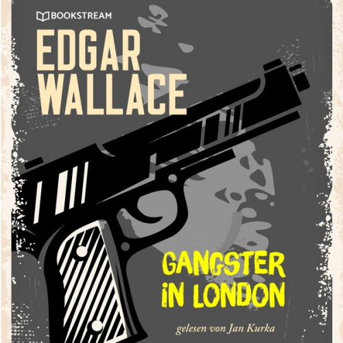 Edgar Wallace - Gangster in London