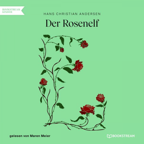 Hans Christian Andersen - Der Rosenelf