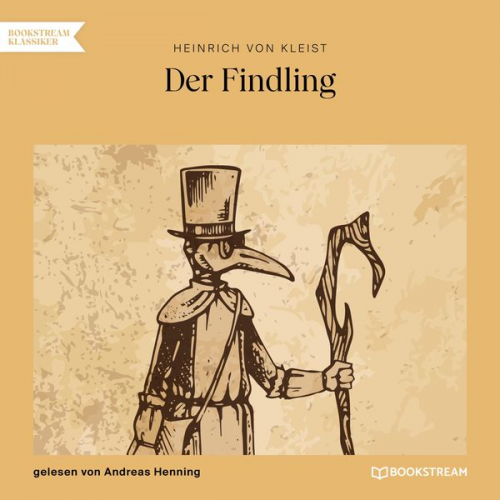 Heinrich Kleist - Der Findling