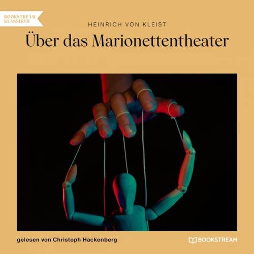 Heinrich Kleist - Über das Marionettentheater