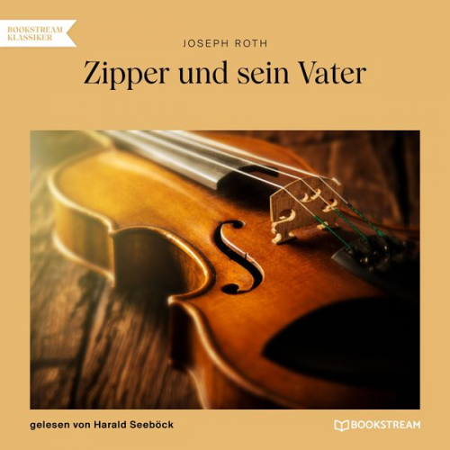 Joseph Roth - Zipper und sein Vater