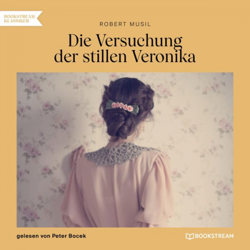 Robert Musil - Die Versuchung der stillen Veronika