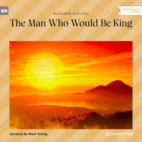 Rudyard Kipling - The Man Who Would Be King