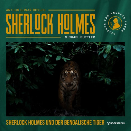 Arthur Conan Doyle Michael Buttler - Sherlock Holmes und der Bengalische Tiger