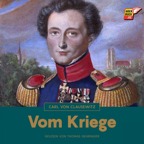 Carl Clausewitz - Vom Kriege