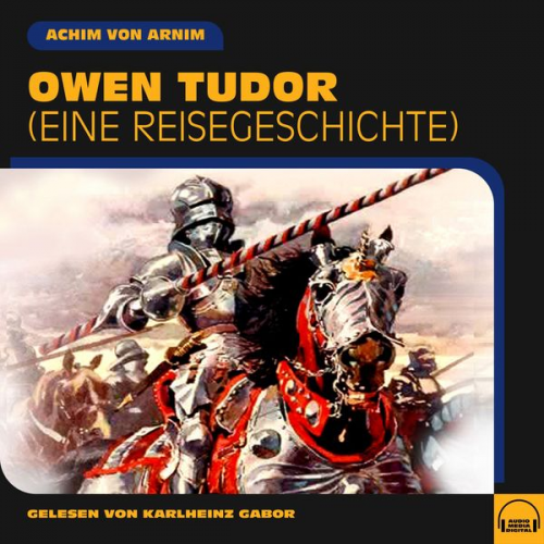 Achim Arnim - Owen Tudor