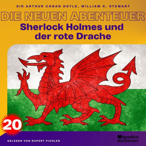 William K. Stewart Arthur Conan Doyle - Sherlock Holmes und der rote Drache (Die neuen Abenteuer, Folge 20)