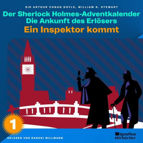 Arthur Conan Doyle William K. Stewart - Ein Inspektor kommt (Der Sherlock Holmes-Adventkalender: Die Ankunft des Erlösers, Folge 1)