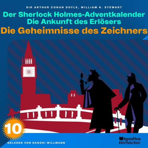 William K. Stewart Arthur Conan Doyle - Die Geheimnisse des Zeichners (Der Sherlock Holmes-Adventkalender: Die Ankunft des Erlösers, Folge 10)