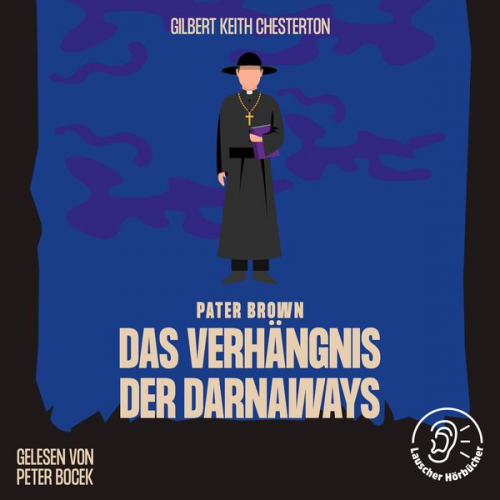 Gilbert Keith Chesterton - Das Verhängnis der Darnaways