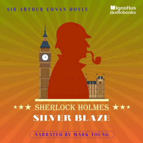 Arthur Conan Doyle - Silver Blaze