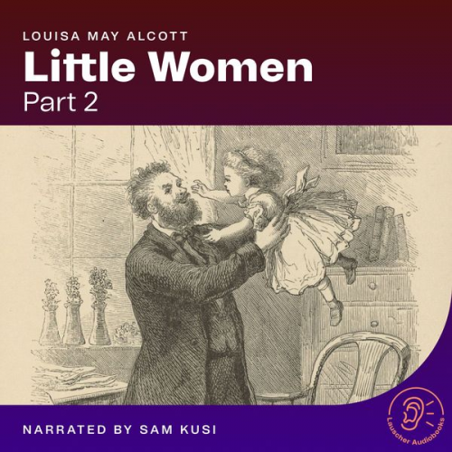 Louisa May Alcott - Little Women (Part 2)