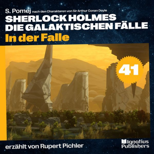 Arthur Conan Doyle S. Pomej - In der Falle (Sherlock Holmes - Die galaktischen Fälle, Folge 41)