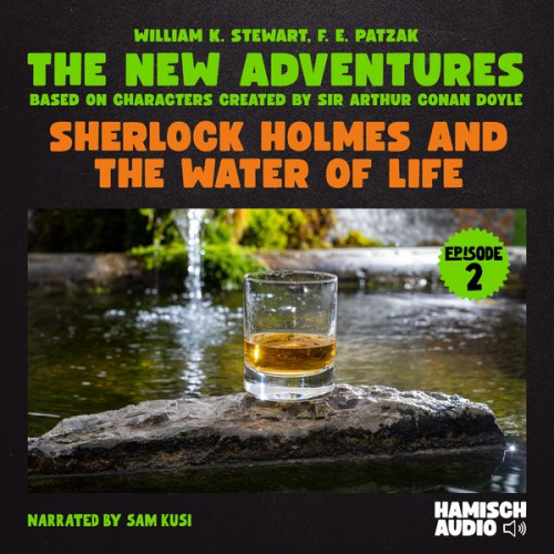 William K. Stewart F. E. Patzak Arthur Conan Doyle - Sherlock Holmes and the Water of Life (The New Adventures, Episode 2)