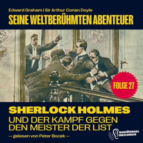 Arthur Conan Doyle Edward Graham - Sherlock Holmes und der Kampf gegen den Meister der List (Seine weltberühmten Abenteuer, Folge 27)