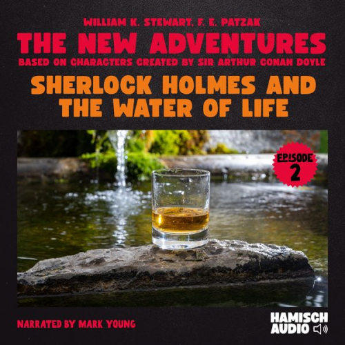 William K. Stewart F. E. Patzak Arthur Conan Doyle - Sherlock Holmes and the Water of Life (The New Adventures, Episode 2)