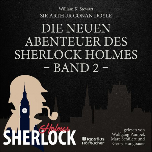 Arthur Conan Doyle William K. Stewart - Die neuen Abenteuer des Sherlock Holmes (Band 2)