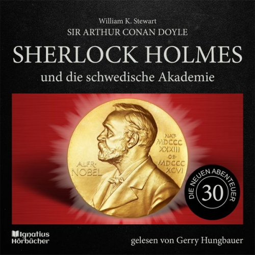 Arthur Conan Doyle William K. Stewart - Sherlock Holmes und die schwedische Akademie (Die neuen Abenteuer, Folge 30)