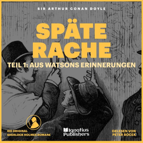 Arthur Conan Doyle - Späte Rache (Teil 1: Aus Watsons Erinnerungen)