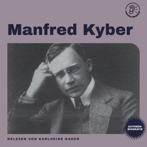 Manfred Kyber - Manfred Kyber (Autorenbiografie)