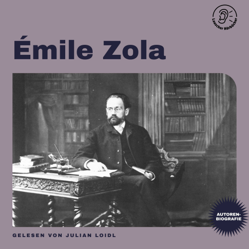 Emile Zola - Émile Zola (Autorenbiografie)