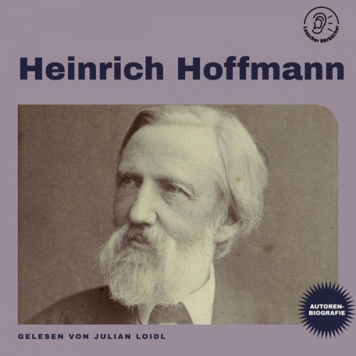 Heinrich Hoffmann - Heinrich Hoffmann (Autorenbiografie)