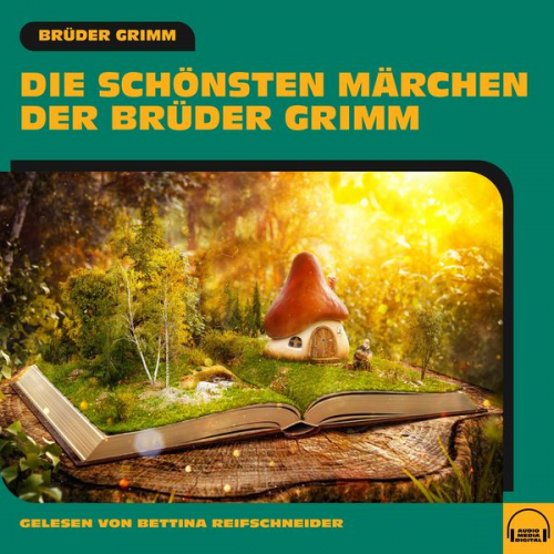 Brüder Grimm - Die schönsten Märchen der Brüder Grimm