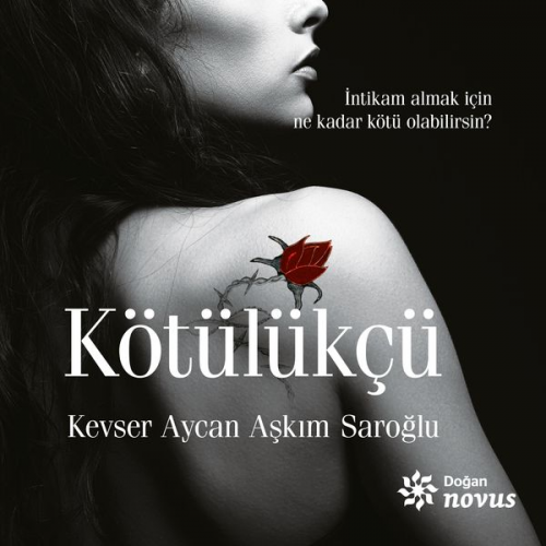 Kevser Aycan Aşkım Saroğlu - Kötülükçü