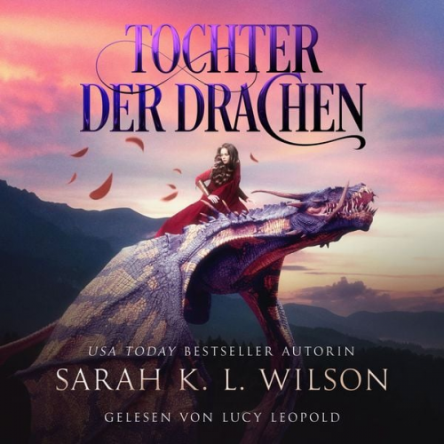 Sarah K. L. Wilson Hörbuch Bestseller Fantasy Hörbücher - Tochter der Drachen - Fantasy Bestseller