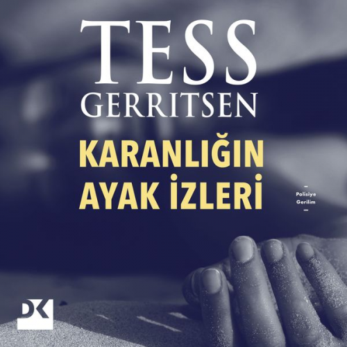 Tess Gerritsen - Karanlığın Ayak İzleri