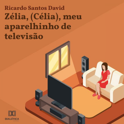 Ricardo Santos David - Zélia, (Célia), meu aparelhinho de televisão