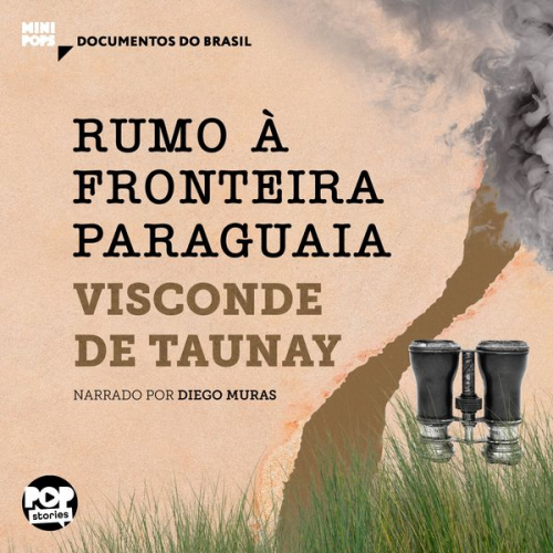 Visconde De Taunay - Rumo à fronteira paraguaia