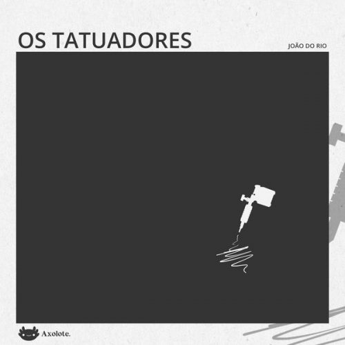 João do Rio - Os tatuadores