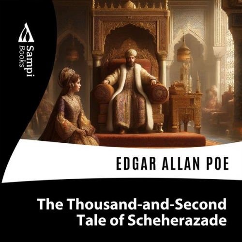 Edgar Allan Poe - The Thousand-and-Second Tale of Scheherazade