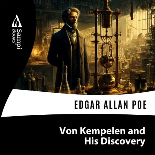 Edgar Allan Poe - Von Kempelen and his Discovery