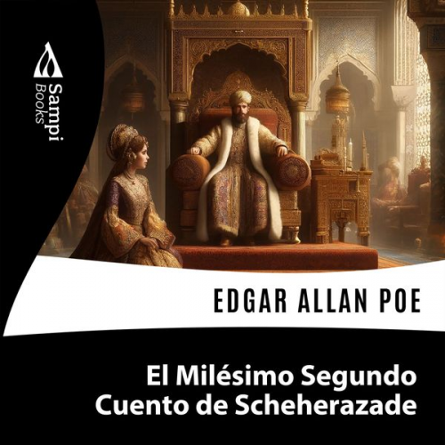 Edgar Allan Poe - El Milésimo Segundo Cuento de Scheherazade