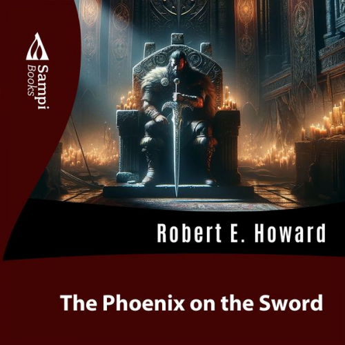 Robert E. Howard - The Phoenix on the Sword