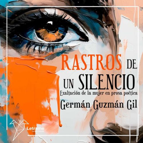 Germán Guzmán Gil - Rastros de un silencio