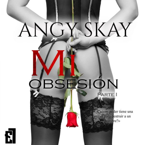 Angy Skay - Mi obsesión