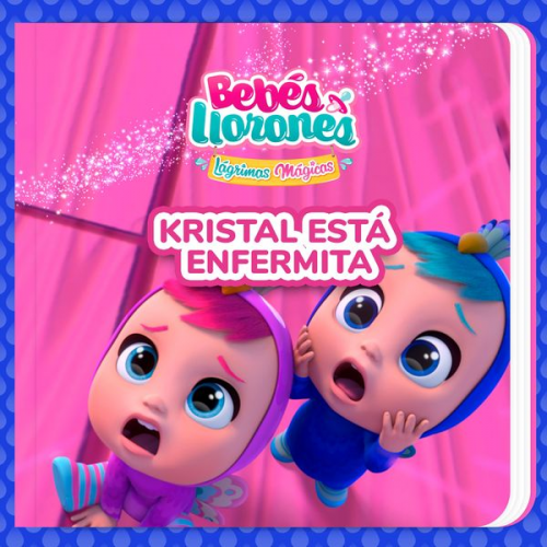 Bebés Llorones Kitoons en Español - Kristal está enfermita (en Castellano)